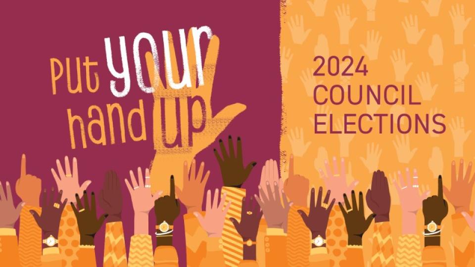Council elections 2024 - put your hand up